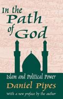 In the Path of God: Islam and Political Power 0465034519 Book Cover
