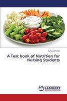 A Text book of Nutrition for Nursing Students 365940649X Book Cover