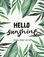 Hello Sunshine: A Journal for Baby's First Year 1713063093 Book Cover