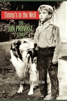 Timmy's in the Well: The Jon Provost Story B0BRC9BG5C Book Cover