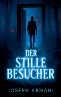 Der stille Besucher (German Edition) B0FJ5PZQ6M Book Cover