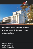 Esagono della frode e frode: L'amore per il denaro come moderazione 6207283341 Book Cover