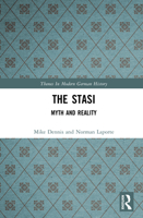 The Stasi: Myth and Reality;Themes in Modern German History (Trends in Modern German History) 0582414229 Book Cover