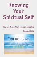 Knowing Your Spiritual Self: You are More Than you can Imagine null Book Cover