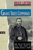 Grant Takes Command 0316132403 Book Cover