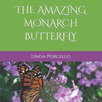THE AMAZING MONARCH BUTTERFLY B0CNYZ54YY Book Cover