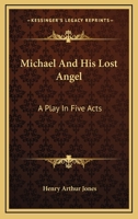 Michael and His Lost Angel; a Play in Five Acts 9357384731 Book Cover