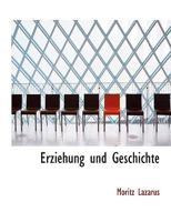 Erziehung Und Geschichte: Ein Vortrag 1141839776 Book Cover