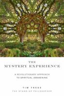 The Mystery Experience: A Revolutionary Approach to Spiritual Awakening 1780281498 Book Cover