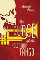 The Curse Of The Moldavian Tango 1525519158 Book Cover