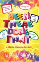 Been There, Done That! 0615758673 Book Cover