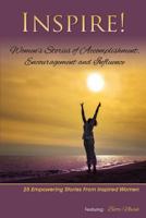 Inspire: Women's Stories of Accomplishment, Encouragement and Influence 0692222448 Book Cover