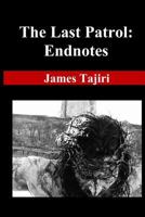 The Last Patrol: Endnotes 1495222071 Book Cover