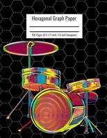 Hexagonal Graph Paper: Organic Chemistry & Biochemistry Notebook, Vibrant Drum Set Cover, 160 Pages (8.5 x 11 inch, 1/4 inch hexagons) 1096586835 Book Cover