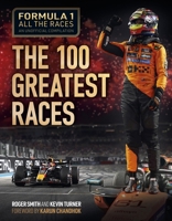 Formula 1 All the Greatest Races: 1950-2024 1836440588 Book Cover
