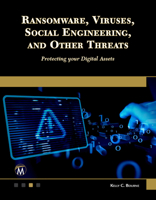 Ransomware, Viruses, Social Engineering and Other Threats: Protecting Your Digital Assets Digital Assets 1501523139 Book Cover