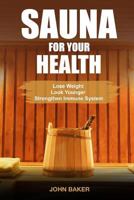 Sauna for Your Health 1546472320 Book Cover