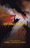 Entanglements: A POWER COUPLE’S LAVISH LIFESTYLE IS ENTANGLED IN SECRET DESIRES, FORBIDDEN LOVE AND PLEASURES LEADING TO DEADLY CONSEQUENCES. 1665520620 Book Cover