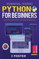 Python for Beginners: Learn the Fundamentals of Computer Programming 1913151131 Book Cover