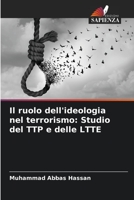 Il ruolo dell'ideologia nel terrorismo: Studio del TTP e delle LTTE 6205700190 Book Cover