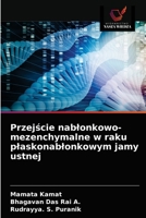 Przejście nablonkowo-mezenchymalne w raku plaskonablonkowym jamy ustnej 6203357626 Book Cover