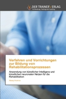 Verfahren und Vorrichtungen zur Bildung von Rehabilitationsprozessen 3841759696 Book Cover