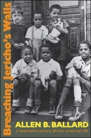 Breaching Jericho's Walls: A Twentieth-Century African American Life 1438436238 Book Cover