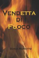 Vendetta di fuoco (Italian Edition) 1092933018 Book Cover