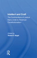 Intellect and Craft: The Contributions of Justice Hans Linde to American Constitutionalism 0367158132 Book Cover