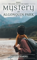 Mystery in Algonquin Park (The Jayme Adventure) 1038315476 Book Cover