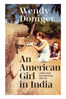 An American Girl in India: Letters and Recollections, 1963-64 1438494173 Book Cover