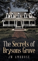 The Secrets of Bryson's Grove B0FNBWXM4K Book Cover