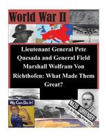 Lieutenant General Pete Quesada and General Field Marshall Wolfram Von Richthofe 150083310X Book Cover