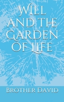 Will and the Garden of Life B08SNMCMJH Book Cover