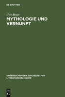 Mythologie Und Vernunft: Vier Philosophische Studien Zu Friedrich Holderlin: v. 65 (Untersuchungen Zur Deutschen Literaturgeschichte) 3484320656 Book Cover