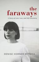 The Faraways: A Story of Love, Loss, and Self-Discovery B0G7QHLFWR Book Cover