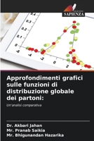 Approfondimenti grafici sulle funzioni di distribuzione globale dei partoni (Italian Edition) 6208793815 Book Cover