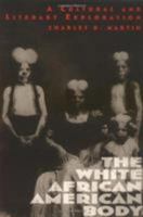 The White African American Body: A Cultural and Literary Exploration 0813530326 Book Cover