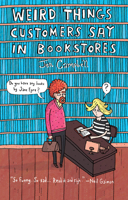 Weird Things Customers Say in Bookshops 1468301284 Book Cover