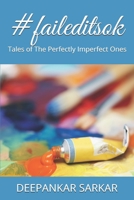 #faileditsok: Tales Of The Perfectly Imperfect Ones B08WZH546T Book Cover