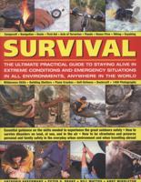 Survival: The Ultimate Practical Guide to Camping and Wilderness Skills: Wilderness skills * campcraft * navigation * knots * first aid * hiking * risk ... How to survive on land, water and in the air 1780191030 Book Cover