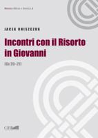 Incontri Con Il Risorto in Giovanni (Gv 30-21) 8878392480 Book Cover