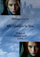 My Always Is You: Tides of Power and Love 130040454X Book Cover