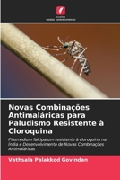 Novas Combinações Antimaláricas para Paludismo Resistente à Cloroquina 6205773953 Book Cover