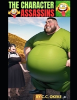 THE CHARACTER ASSASSINS B0DLTBLCM2 Book Cover