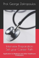 Interview Preparation Set your Career Path: Application to Medicine and other Healthcare Professions 1704026938 Book Cover