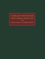 Tabellen Der Zucker Und Ihrer Derivate 3642473113 Book Cover