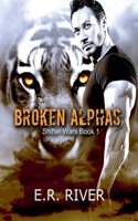 Broken Alphas (Shifter Wars) B0FSBT5L8D Book Cover