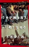 Germany: United Again (The Fall of Communism) 0875186343 Book Cover
