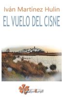 El vuelo del cisne (Spanish Edition) B0D5HXRZHS Book Cover